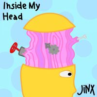 Jinx - Inside my head (Explicit)