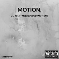 Motion - Zij zoekt meer (Explicit)
