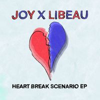 JOY X Libeau - Heart Break Scenario (Explicit)