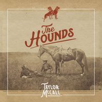Taylor McCall - The Hounds