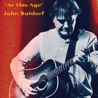 John Batdorf - At This Age