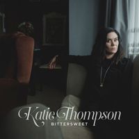 Katie Thompson - Bittersweet (Explicit)