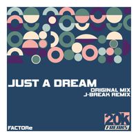 FACTORe - Just A Dream