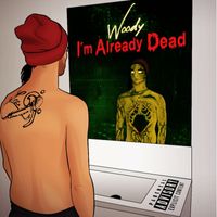 Woody - I'm Already Dead (Explicit)
