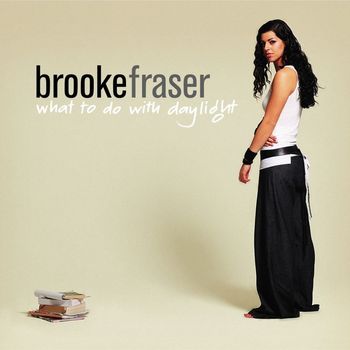 Brooke Fraser - What to Do with Daylight