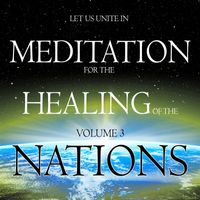 Marco Milone - Meditation for the Healing of the Nations, Vol. 3