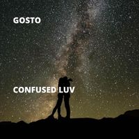 GOSTO - Confused Luv
