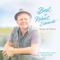 Robert Edwards - Best of Robert Edwards (Songs & Poems)