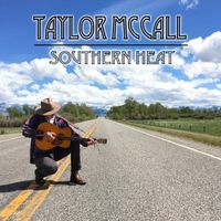 Taylor McCall - Southern Heat