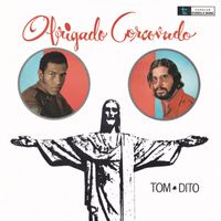Tom & Dito - Obrigado Corcovado