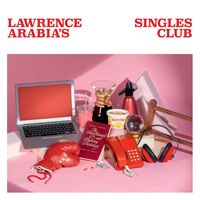 Lawrence Arabia - Lawrence Arabia's Singles Club (Explicit)