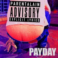 Alain - Payday (Explicit)