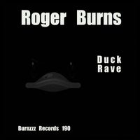 Roger Burns - Duck Rave