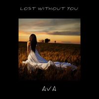 Ava - Lost Without You