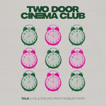 Two Door Cinema Club - Talk (Live & Smiling From Finsbury Park)