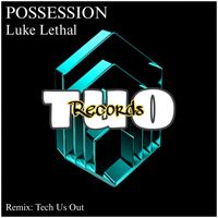Luke Lethal - Possession