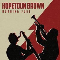 Hopetoun Brown - Burning Fuse