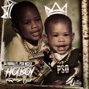 Da Robba - Hotboy Freestyle (feat. PSO McFly) (Explicit)