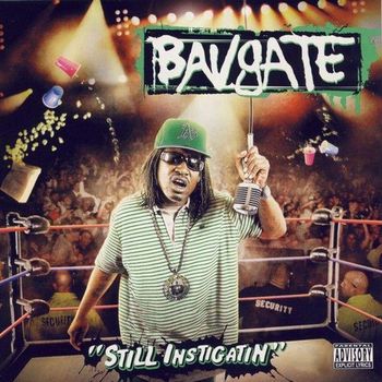 Bavgate - Still Instigatin (Explicit)