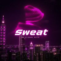 DJ Global Byte - Sweat