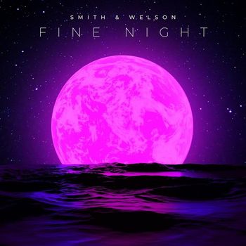 Smith & Welson - Fine Night