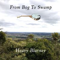 Heavy Blarney - From Bog to Swamp