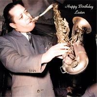 Lester Young - Happy Birthday Lester (All Tracks Remastered)