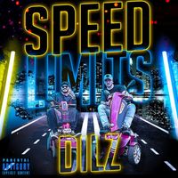 Dilz - Speed Limits (Explicit)