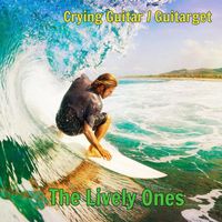 The Lively Ones - Crying Guitar / Guitarget