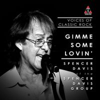 Voices of Classic Rock - Gimme Some Lovin'