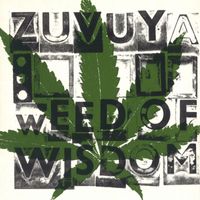 Zuvuya - Weed of Wisdom