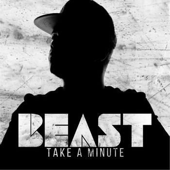 Beast - Take a Minute (Explicit)
