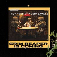 Ron "Bee-Stinger" Savage - Grim Reaper Is Coming