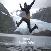 Jonathan Reichert - Fast Life
