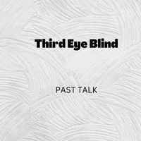 Third Eye Blind - Past Talk