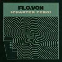 Flo.Von - Chapter Zero