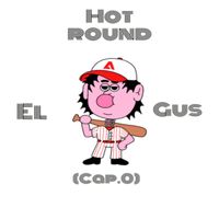 Gus - HOT ROUND (Explicit)