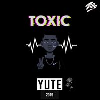 Zilla - Toxic Yute (2019) (Explicit)
