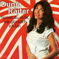 Dunja Rajter - Spürst du nicht, wie glücklich ich bin (Remastered 2023)