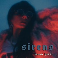 Moon Heist - Sirens