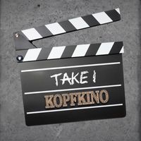 KopfKino - Take I (Explicit)