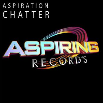 Aspiration - Chatter