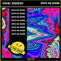Pavel Bibikov - Give Me More