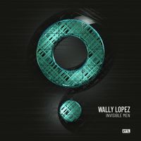 Wally Lopez - Invisible Men