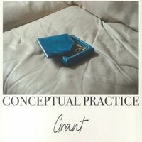 Grant - Conceptual Practice EP
