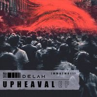 Delah - Upheaval EP