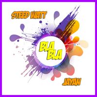 Steed Watt - Bla Bla
