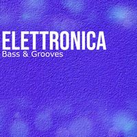 Elettronica - Bass & Grooves