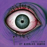 Snigløber - Et øjebliks vanvid