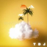 TDJ - Rhythm of Life - EP